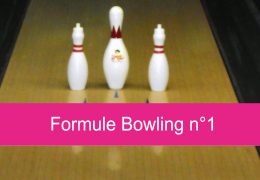 Formule Bowling n°1